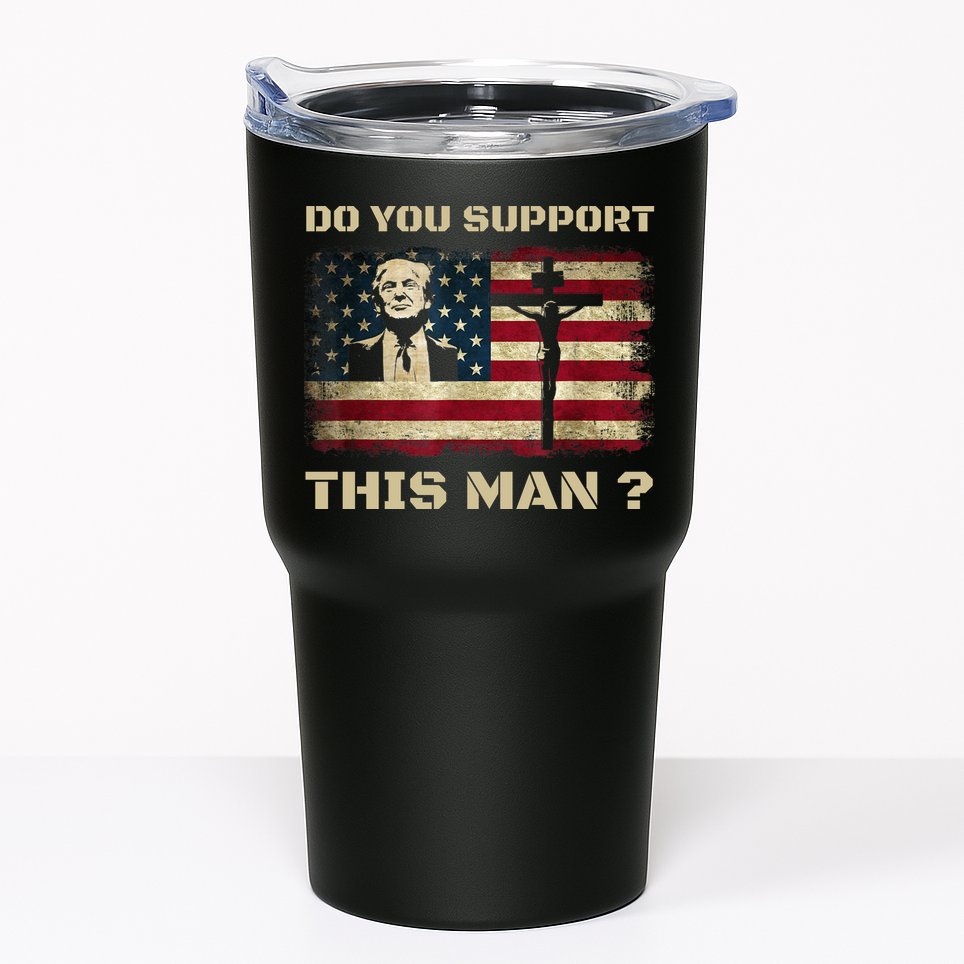 Do You Support This Man Funny Trump Tumbler