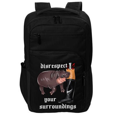 Disrespect Your Surroundings Moo Deng Funny Design Impact Tech Backpack