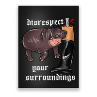 Disrespect Your Surroundings Moo Deng Funny Design Poster
