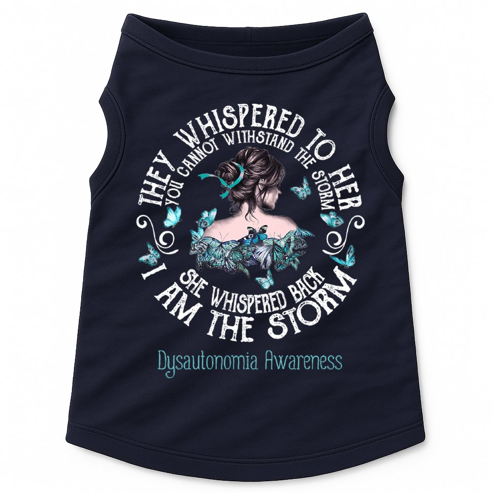 Dysautonomia Awareness I Am The Storm Doggie Tank