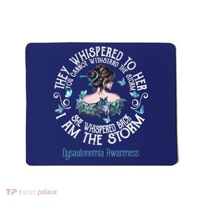 Dysautonomia Awareness I Am The Storm Mousepad