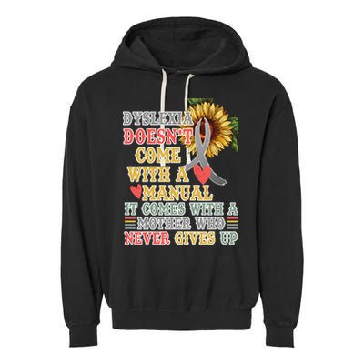 Dyslexia Doesn't Come With A Manual Garment-Dyed Fleece Hoodie