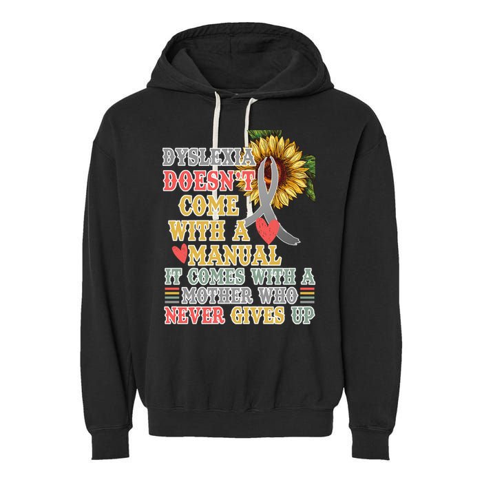 Dyslexia Doesn't Come With A Manual Garment-Dyed Fleece Hoodie