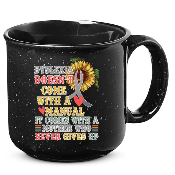 Dyslexia Doesn't Come With A Manual 15oz Campfire Ceramic Mug
