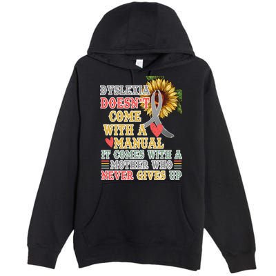 Dyslexia Doesn't Come With A Manual Premium Pullover Hoodie