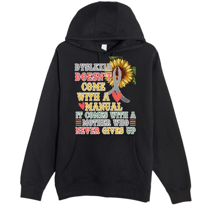 Dyslexia Doesn't Come With A Manual Premium Pullover Hoodie