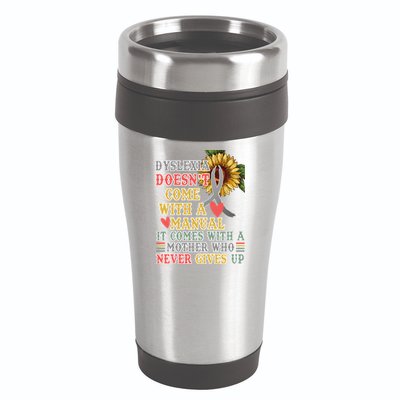 Dyslexia Doesn't Come With A Manual 16oz Travel Tumbler
