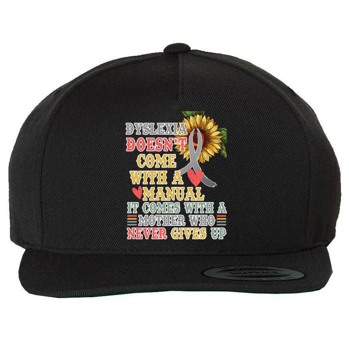 Dyslexia Doesn't Come With A Manual Wool Snapback Cap