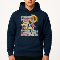 Dyslexia Doesn't Come With A Manual Hoodie