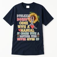 Dyslexia Doesn't Come With A Manual Tall T-Shirt