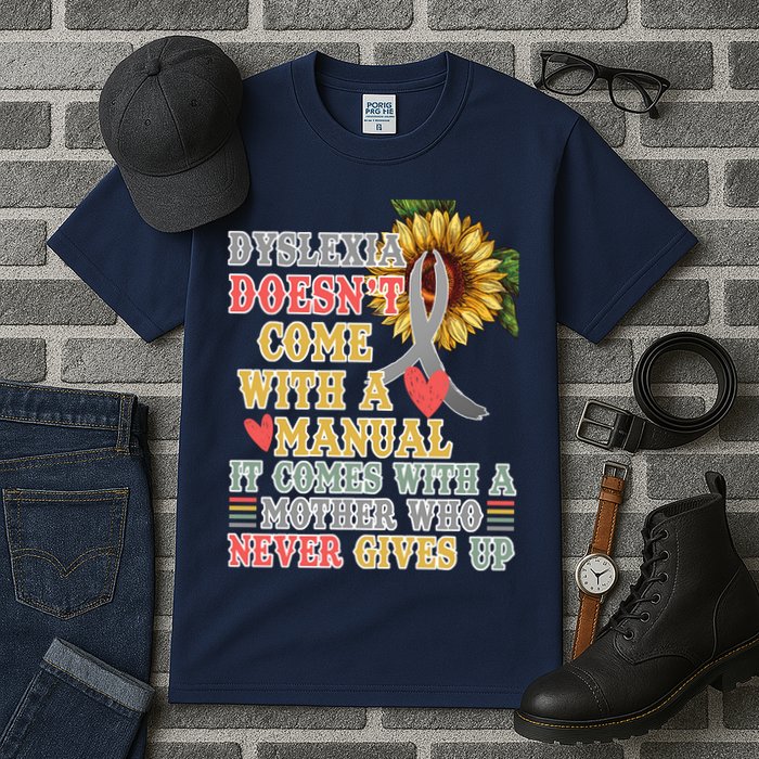 Dyslexia Doesn't Come With A Manual Tall T-Shirt