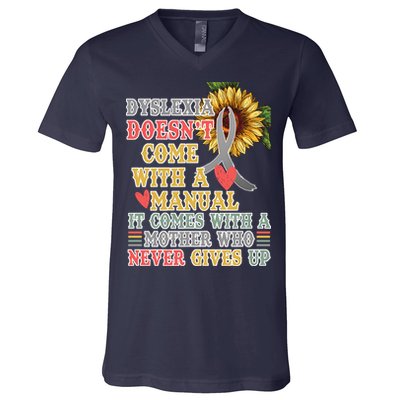 Dyslexia Doesn't Come With A Manual V-Neck T-Shirt