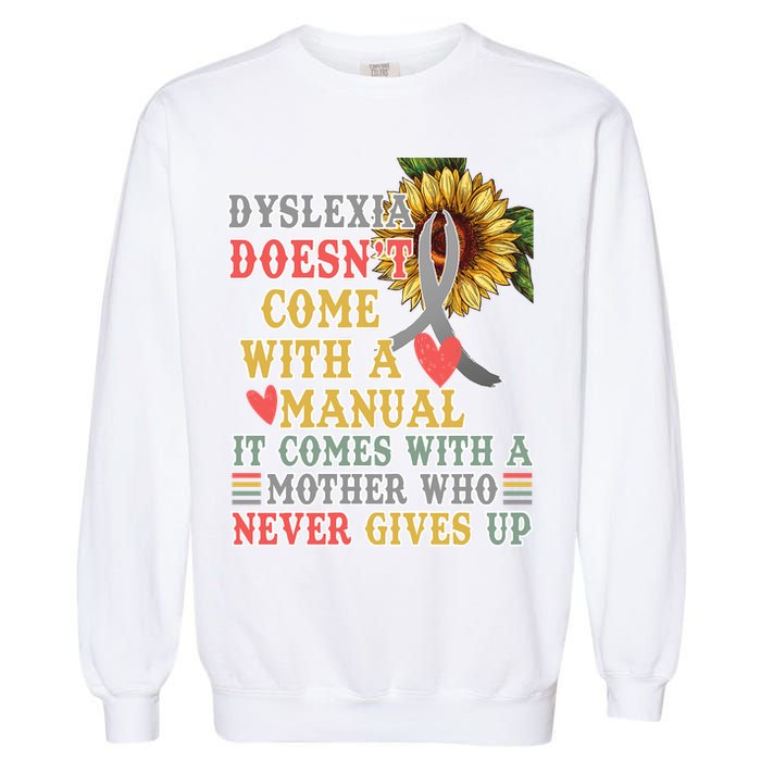 Dyslexia Doesn't Come With A Manual Garment-Dyed Sweatshirt
