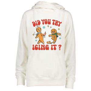 Did You Try Icing It Funny Christmas Nurse Gingerbread Man Long Sleeve Womens Funnel Neck Pullover Hood