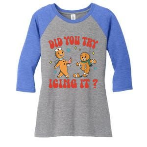 Did You Try Icing It Funny Christmas Nurse Gingerbread Man Long Sleeve Women's Tri-Blend 3/4-Sleeve Raglan Shirt