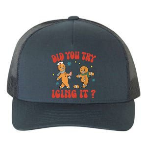 Did You Try Icing It Funny Christmas Nurse Gingerbread Man Long Sleeve Yupoong Adult 5-Panel Trucker Hat