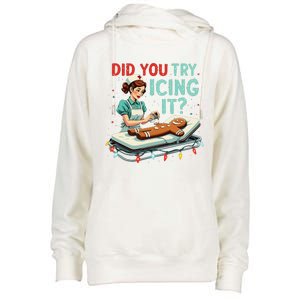 Did You Try Icing It Funny Nurse Christmas Gingerbread Xmas Womens Funnel Neck Pullover Hood