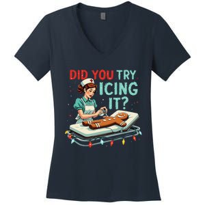 Did You Try Icing It Funny Nurse Christmas Gingerbread Xmas Women's V-Neck T-Shirt