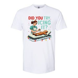 Did You Try Icing It Funny Nurse Christmas Gingerbread Xmas Softstyle CVC T-Shirt