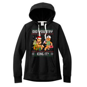 Did You Try Icing It Funny Gingerbread Christmas Holiday Women's Fleece Hoodie