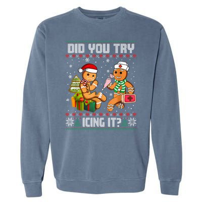 Did You Try Icing It Funny Gingerbread Christmas Holiday Garment-Dyed Sweatshirt