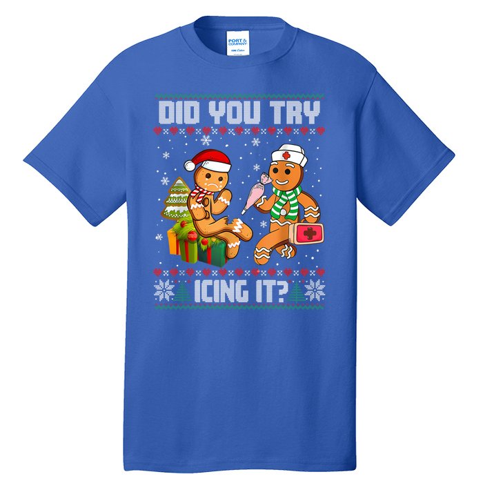 Did You Try Icing It Funny Gingerbread Christmas Holiday Tall T-Shirt