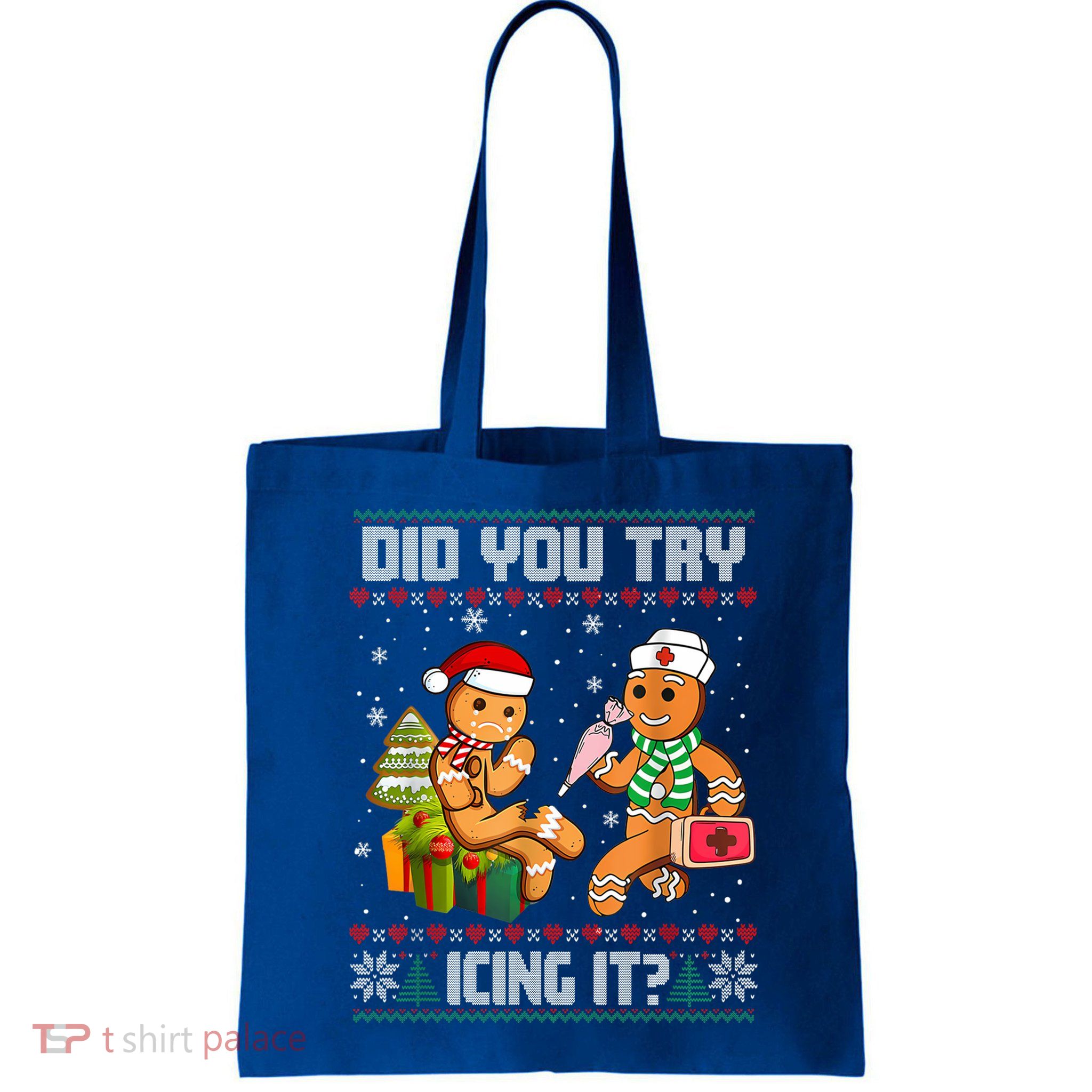 Did You Try Icing It Funny Gingerbread Christmas Holiday Bag