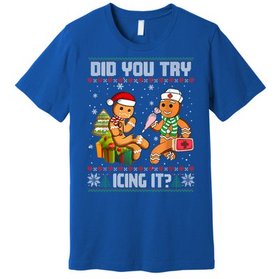 Did You Try Icing It Funny Gingerbread Christmas Holiday Premium T-Shirt