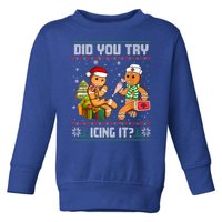 Did You Try Icing It Funny Gingerbread Christmas Holiday Toddler Sweatshirt