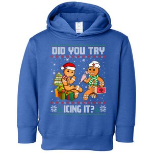 Did You Try Icing It Funny Gingerbread Christmas Holiday Toddler Hoodie