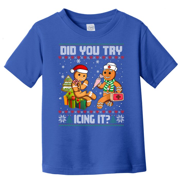 Did You Try Icing It Funny Gingerbread Christmas Holiday Toddler T-Shirt