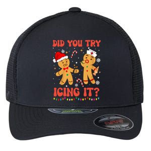 Did You Try Icing It Christmas Nurse Gingerbread  Flexfit Unipanel Trucker Cap