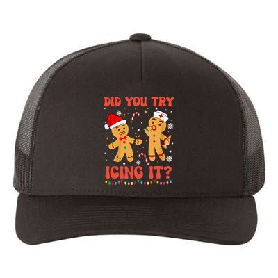 Did You Try Icing It Christmas Nurse Gingerbread  Yupoong Adult 5-Panel Trucker Hat