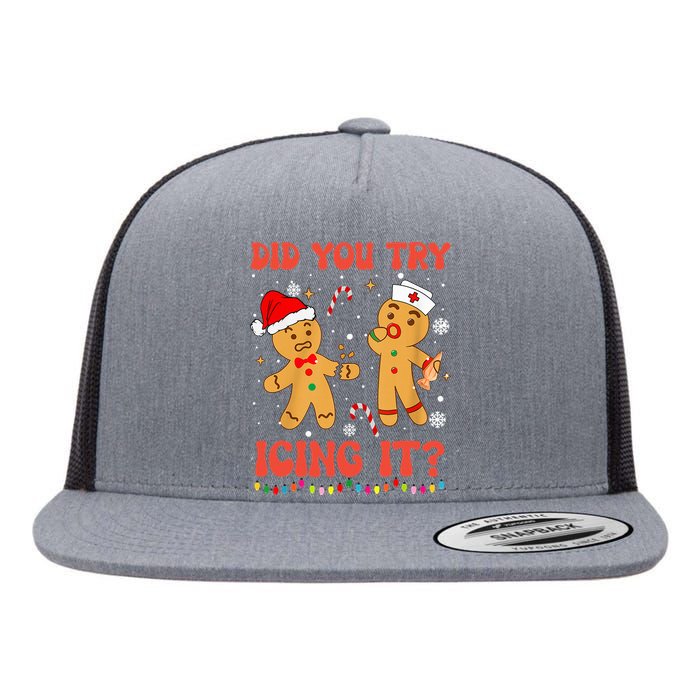 Did You Try Icing It Christmas Nurse Gingerbread  Flat Bill Trucker Hat