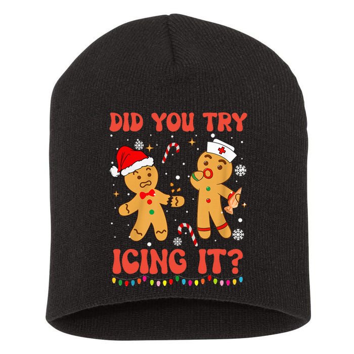 Did You Try Icing It Christmas Nurse Gingerbread  Short Acrylic Beanie