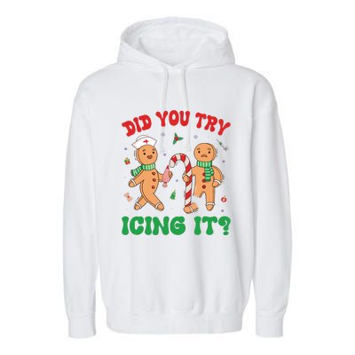 Did You Try Icing It Retro Christmas Gingerbread Nurse Squad Garment-Dyed Fleece Hoodie