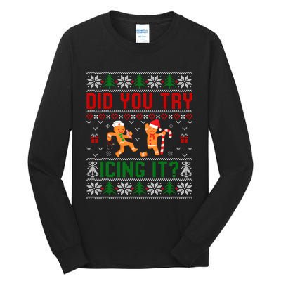 Did You Try Icing It Funny Nurse Ugly Christmas Sweater Sweatshirt Tall Long Sleeve T-Shirt