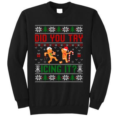 Did You Try Icing It Funny Nurse Ugly Christmas Sweater Sweatshirt Tall Sweatshirt