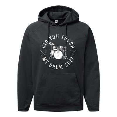 Did You Touch My Drum Set Funny Performance Fleece Hoodie