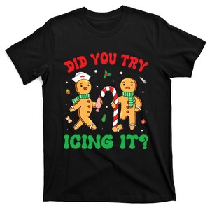 Did You Try Icing It Retro Christmas Gingerbread Nurse Squad T-Shirt