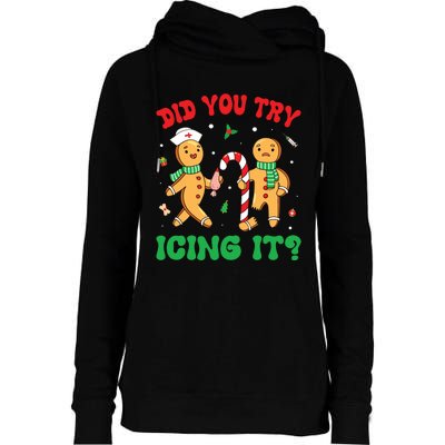 Did You Try Icing It Retro Christmas Gingerbread Nurse Squad Womens Funnel Neck Pullover Hood