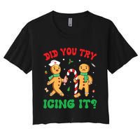 Did You Try Icing It Retro Christmas Gingerbread Nurse Squad Women's Crop Top Tee