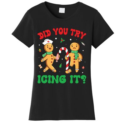 Did You Try Icing It Retro Christmas Gingerbread Nurse Squad Women's T-Shirt