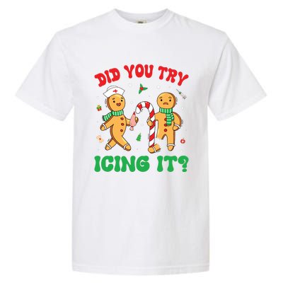 Did You Try Icing It Retro Christmas Gingerbread Nurse Squad Garment-Dyed Heavyweight T-Shirt