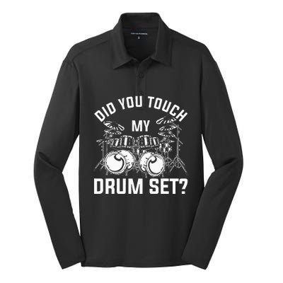 Did You Touch My Drum Set Funny Drummer Percussion Drums Silk Touch Performance Long Sleeve Polo