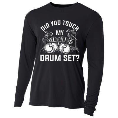 Did You Touch My Drum Set Funny Drummer Percussion Drums Cooling Performance Long Sleeve Crew