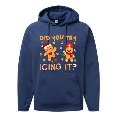 Did You Try Icing It Christmas School Nurse Emergency Nurse Performance Fleece Hoodie