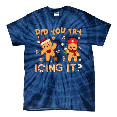 Did You Try Icing It Christmas School Nurse Emergency Nurse Tie-Dye T-Shirt