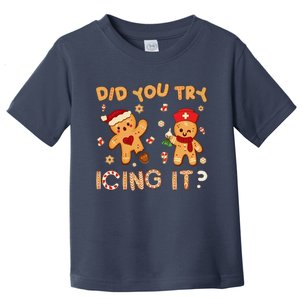 Did You Try Icing It Christmas School Nurse Emergency Nurse Toddler T-Shirt