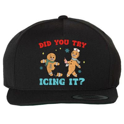 Did You Try Icing It Christmas Nurse Gift Wool Snapback Cap